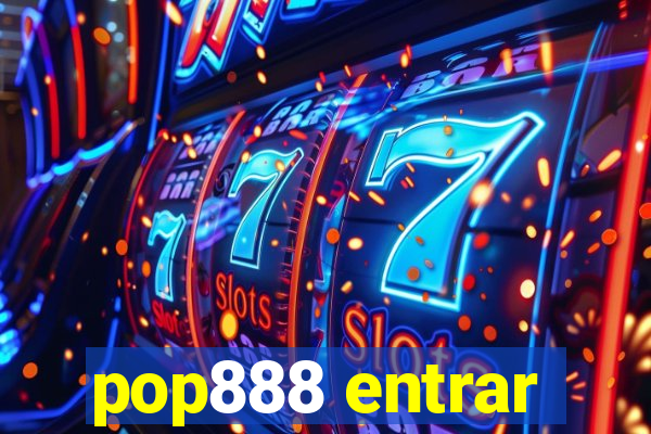 pop888 entrar